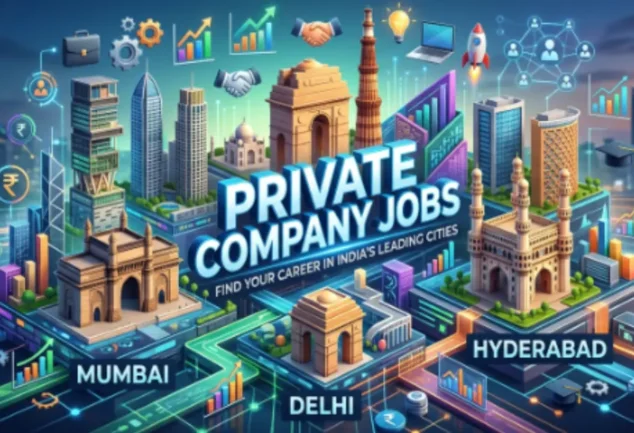 private company jobs in mumbai delhi hyderabad